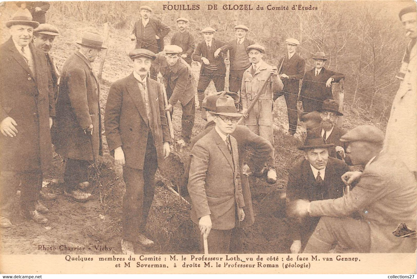 03-GLOZEL- FOUILLES DE GLOZEL- QUELQUES MENBRES DU COMITE M. LE PROF LOTH , VUE DE CÔTE DE FACE M. VAN GENNEP