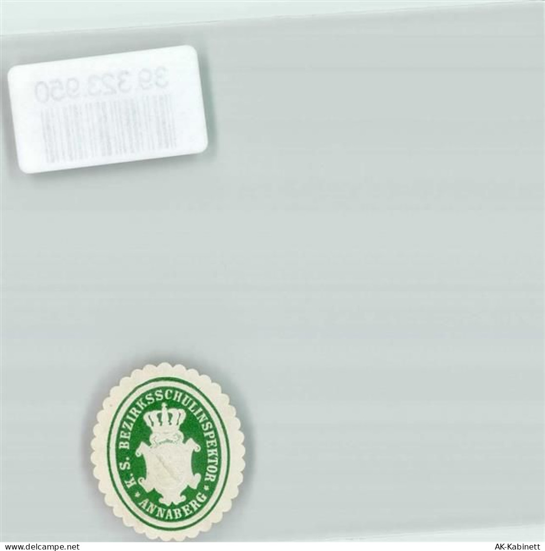 09456 O9300 Annaberg-Buchholz Siegelmarke K.S. Bezirksschulinspektor Ann... - 39323950