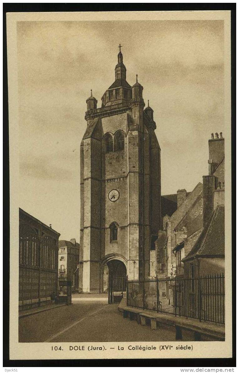 104. DOLE (Jura) - La Collégiale (XVIe siècle)