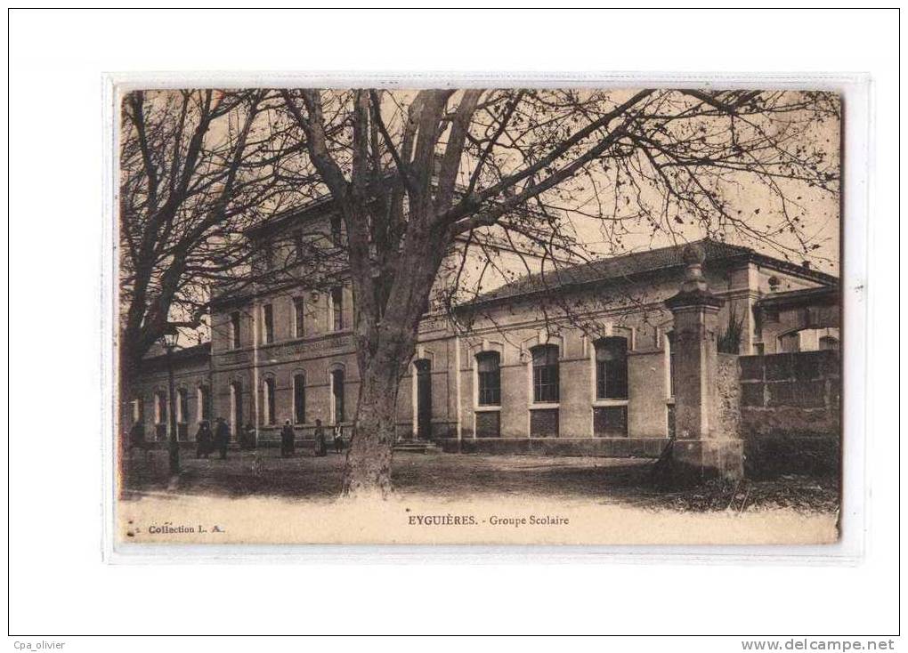 13 EYGUIERES Ecole, Groupe Scolaire, ed LA, 191?