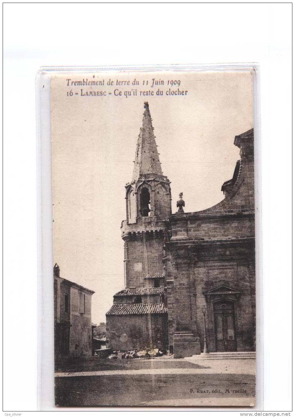 13 LAMBESC Tremblement de Terre 11-06-1909, Eglise, Clocher, Ruines, Séisme, ed Ruat, 190?