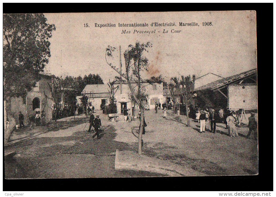 13 MARSEILLE Exposition Internationale d' Electricité 1908, Mas Provencal, Cour, ed Baudouin 15, 190?