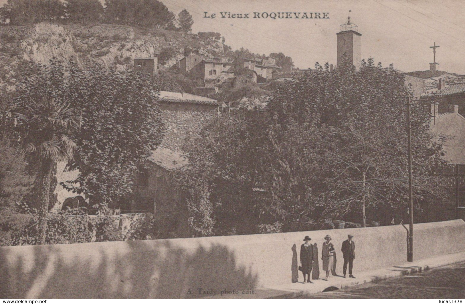 13 / ROQUEVAIRE / LE VIEUX ROQUEVAIRE / EDIT TARDY