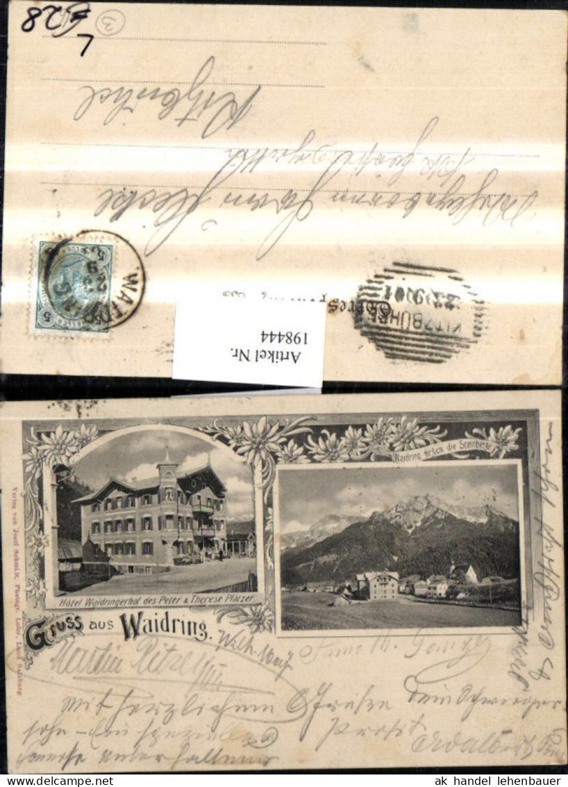 198444,Litho AK Gruß aus Waidring Hotel Waidringerhof Bes. Plätzer Waidring geg. d. Steinberge Mehrbildkarte