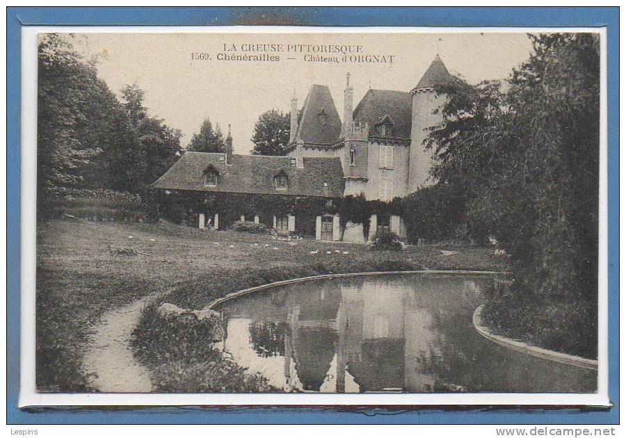 23 - CHENERAILLES -- Chateau d'Orgnat