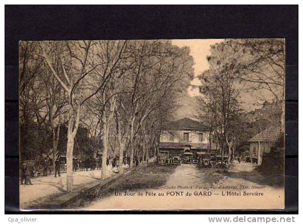 30 REMOULINS Jour de Fete au Pont du Gard, Hotel Servière, ed Farge, 192?