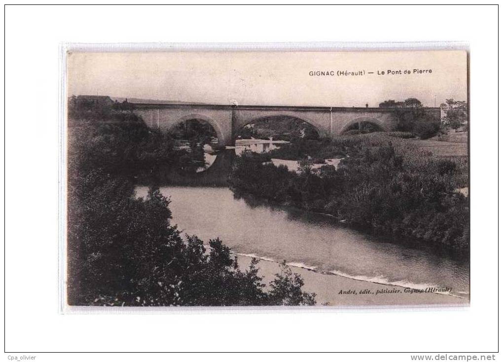 34 GIGNAC Pont de Pierre, ed André, 191?