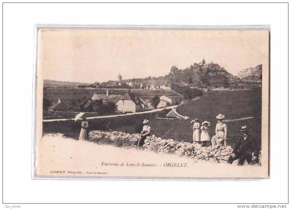 39 ORGELET Vue Générale, animée, ed Aubert, Environs de Lons le Saumier, dos 1900