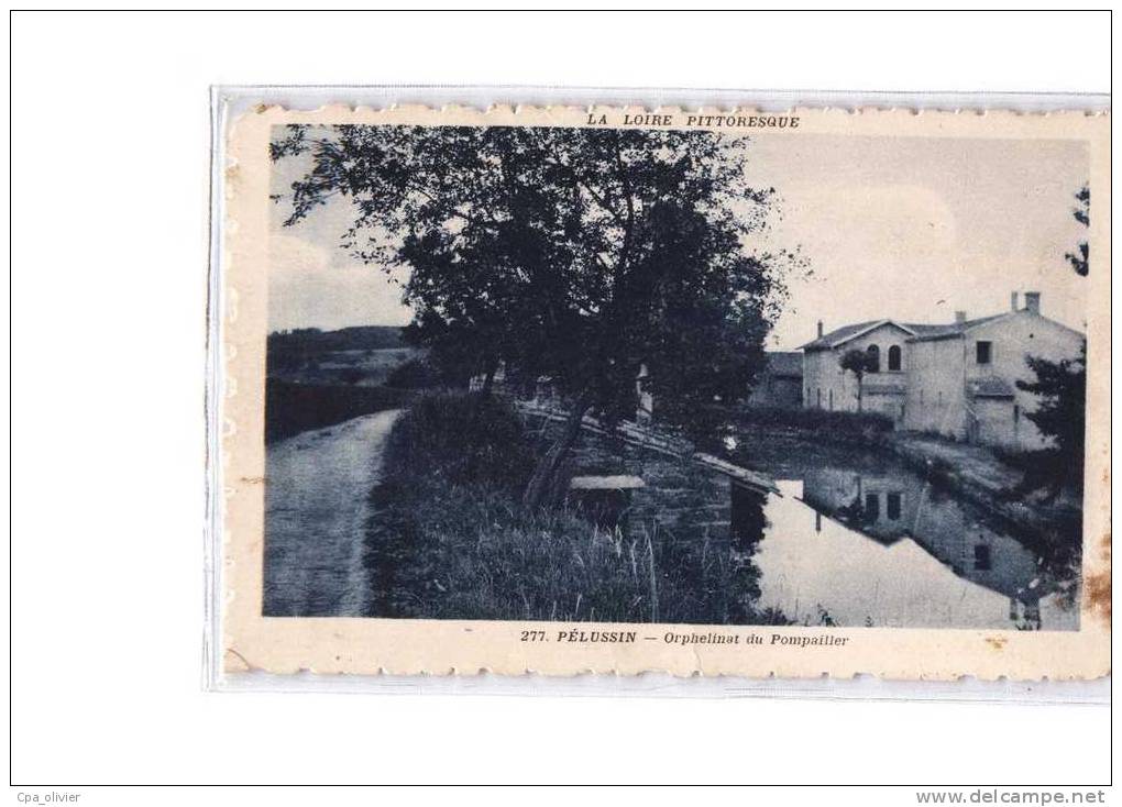 42 PELUSSIN Orphelinat du Pompailler, ed ?, 193?