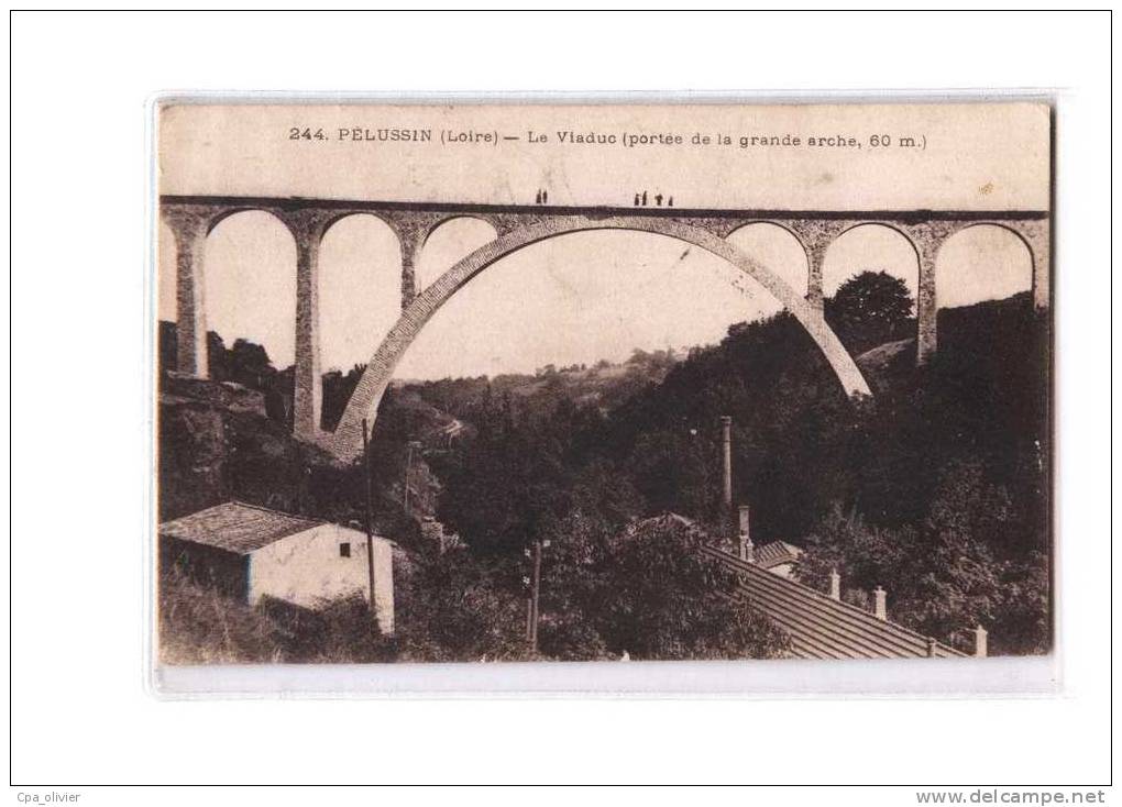 42 PELUSSIN Pont, Viaduc, ed ? 244, 1917