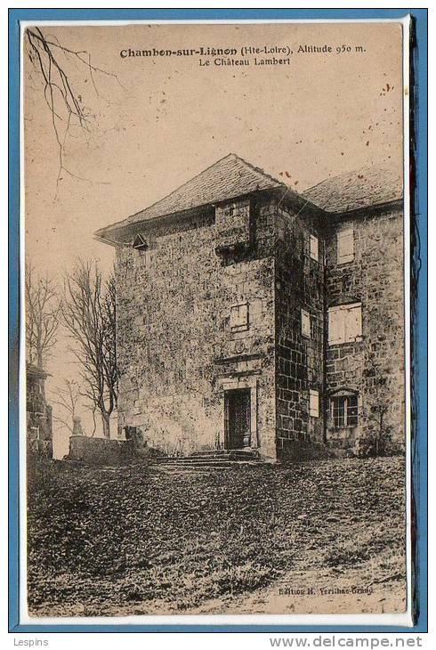 43 - Le CHAMBON sur LIGNON -- Le Chateau Lambert