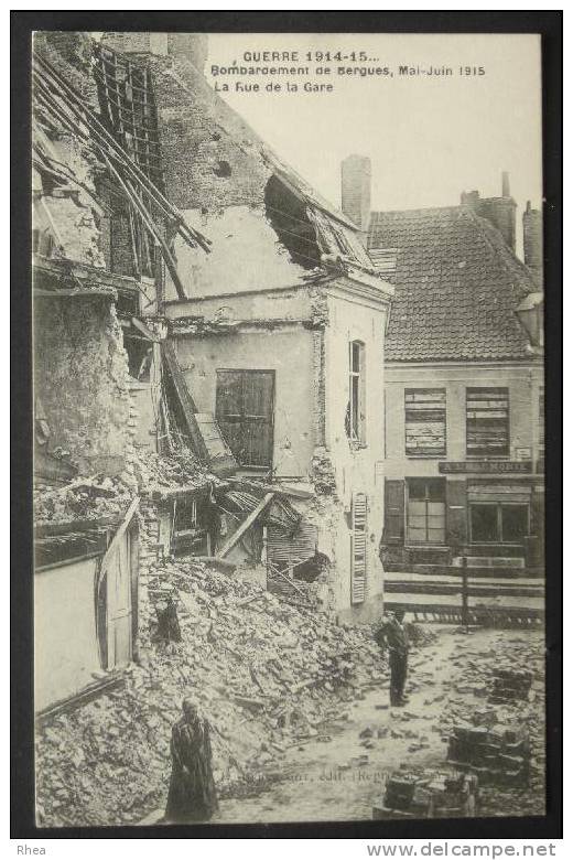 59 Bergues GUERRE 1914-15 - Bombardement BERGUES, Mai-Juin 1915 La Rue Gare militaria D59D K59067K C59067C RH008033