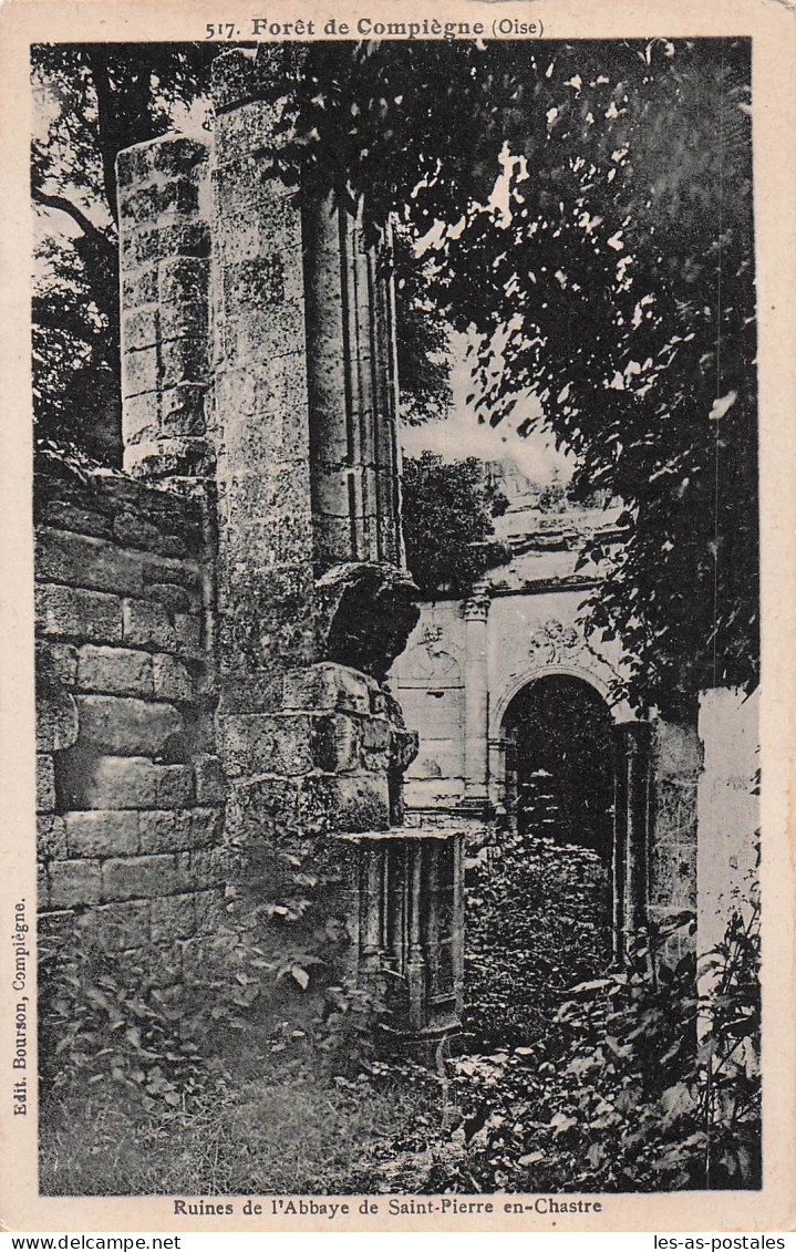 60 COMPIEGNE RUINES DE L ABBAYE DE SAINT PIERRE EN CHASTRE