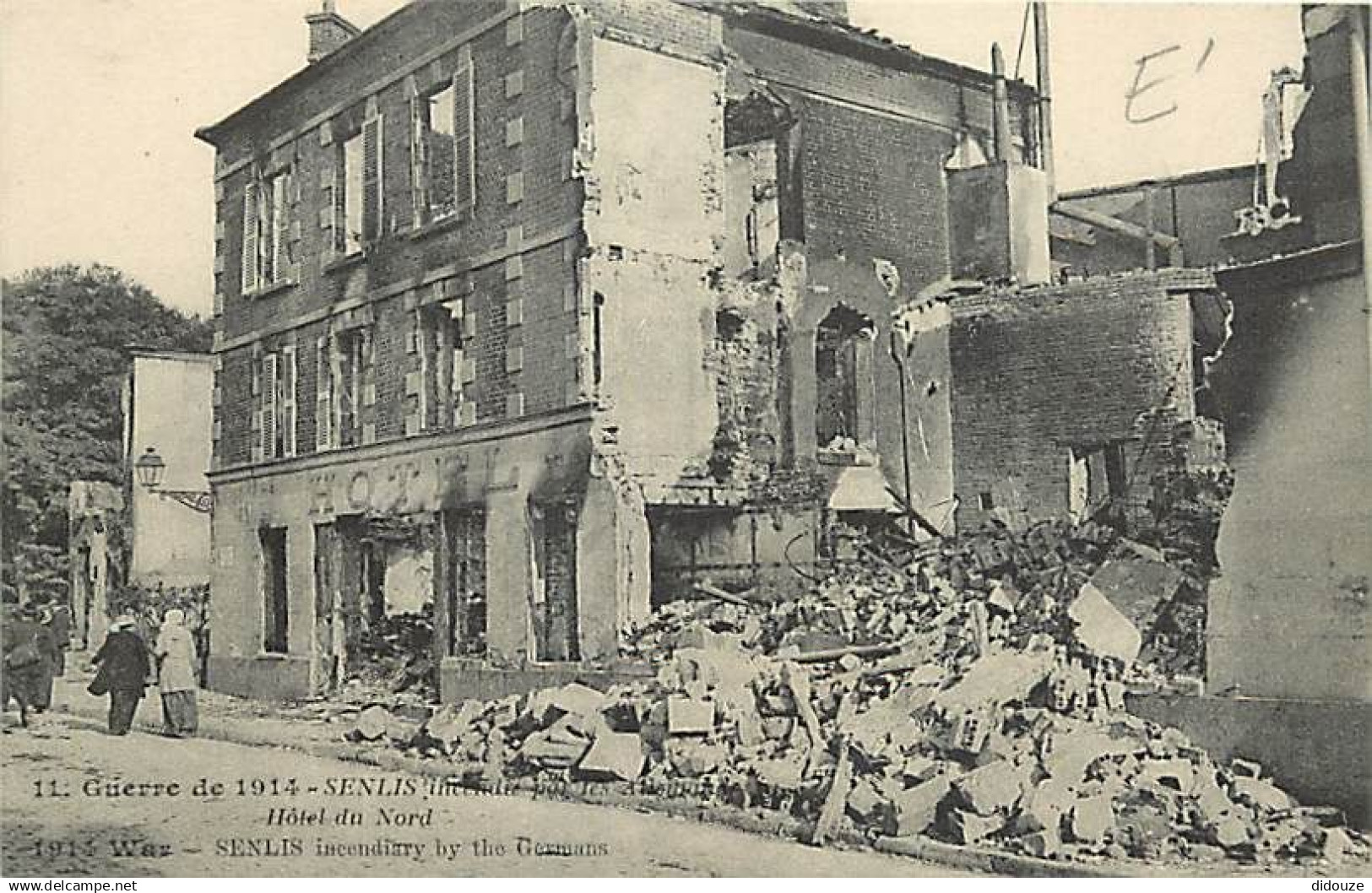 60 - Senlis - Guerre 1914-1918 - Senlis incendié par les Allemands - Hotel du Nord - Animée - CPA - Voir Scans Recto-Ver