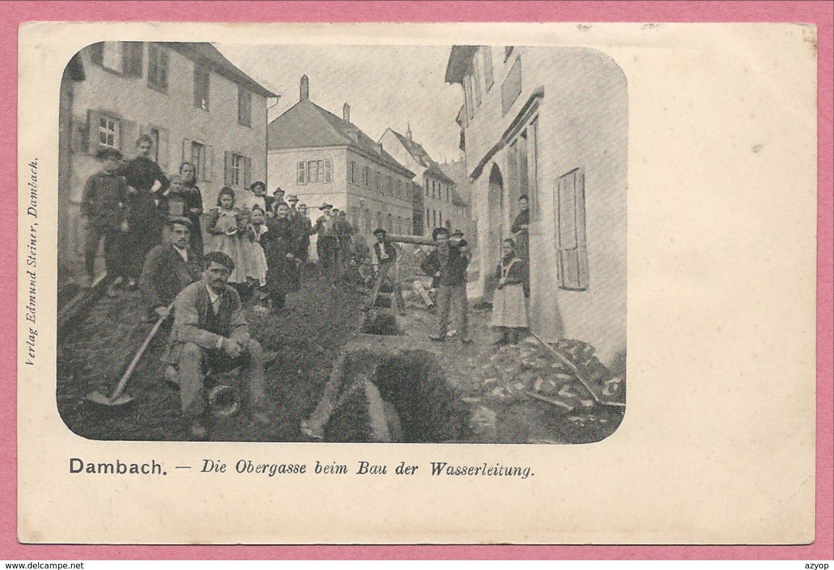 67 - DAMBACH LA VILLE - Die Obergase beim bau der Wasserleitung - Canalisations