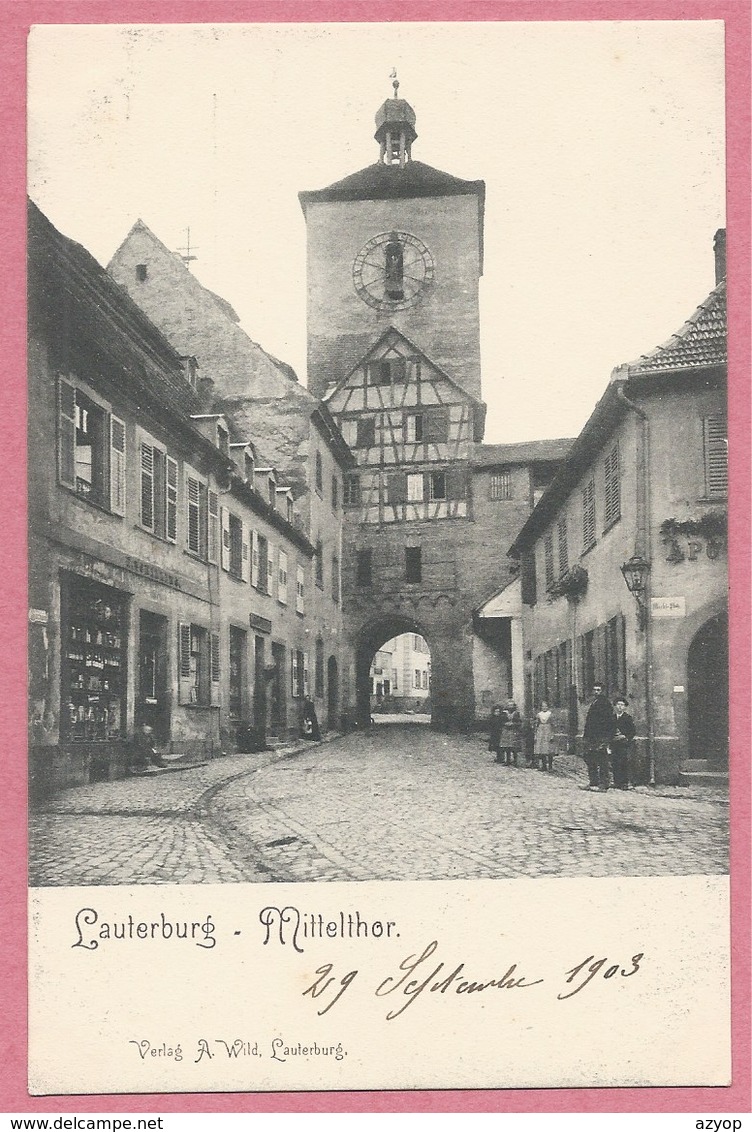67 - LAUTERBURG - LAUTERBOURG - Mittelthor - Mitteltor