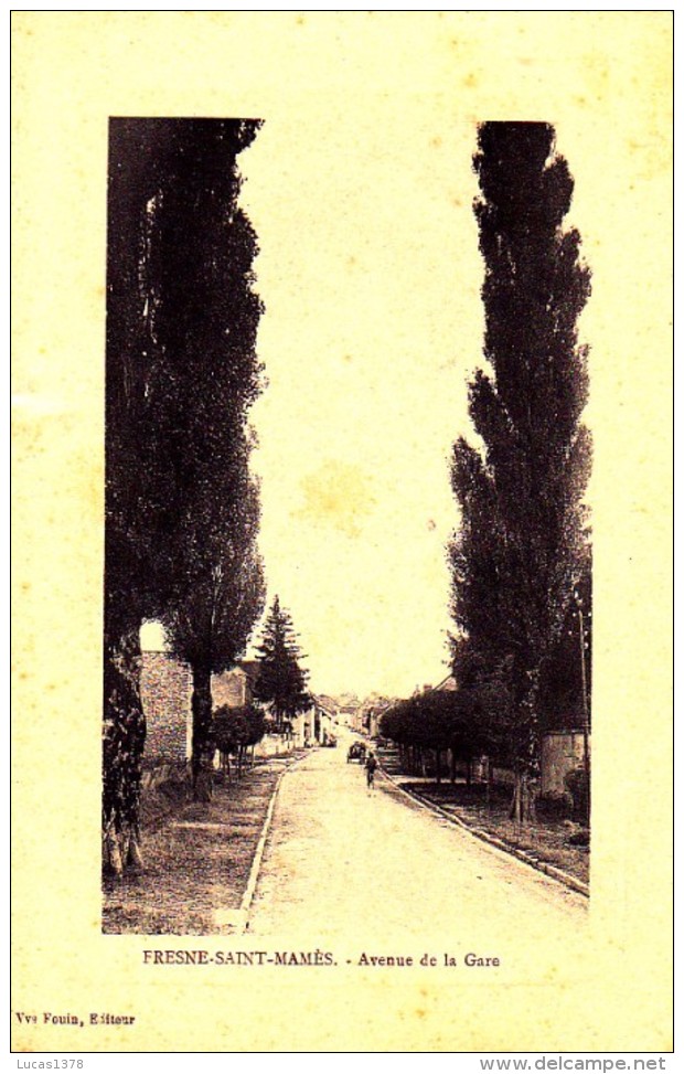 70 / FRESNE SAINT MAMES / AVENUE DE LA GARE