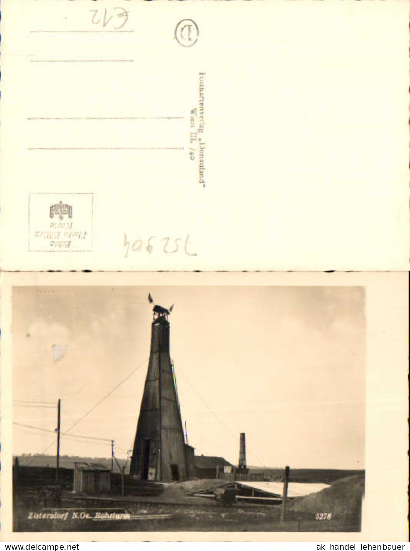 752904 Foto-AK Zistersdorf Bohrturm Ölturm Bez. Gänserndorf