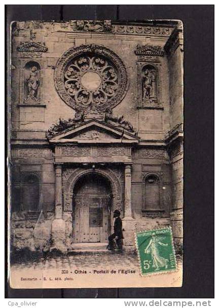 77 OTHIS Eglise, Portail, animée, carte Email, ed GL, 190?