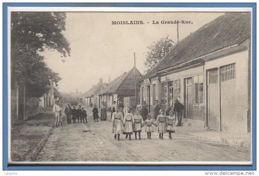 80 - MOISLAINS --  La Grande Rue