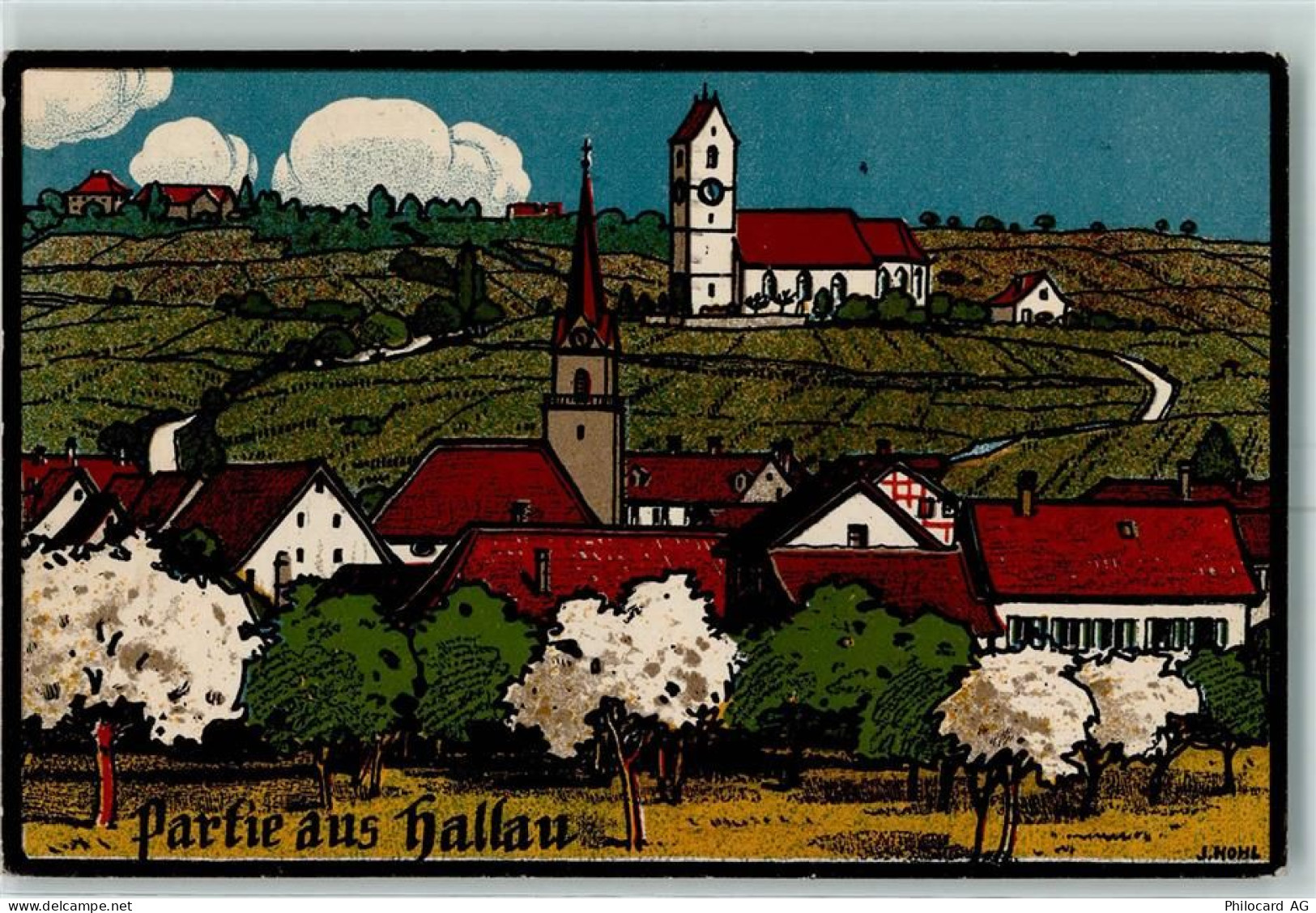 8215 Hallau Künstlerkarte Partie aus Hallau sign J. Hohl - 13601643