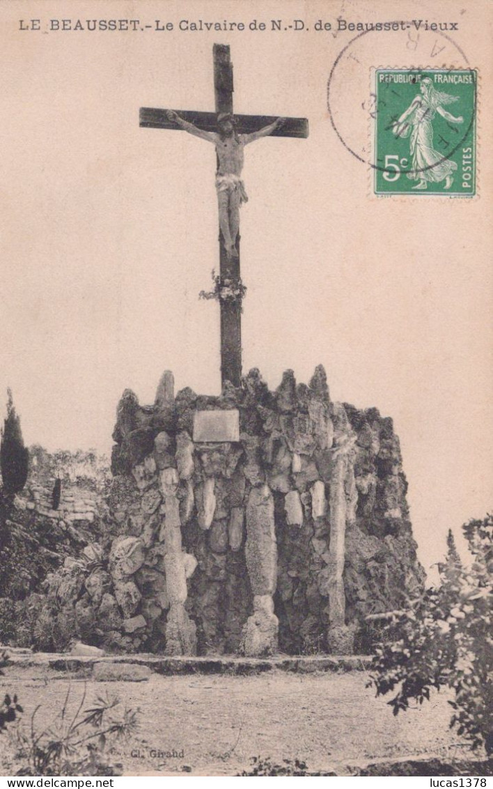 83 / LE BEAUSSET / LE CALVAIRE DE NOTRE DAME DE BEAUSSET VIEUX