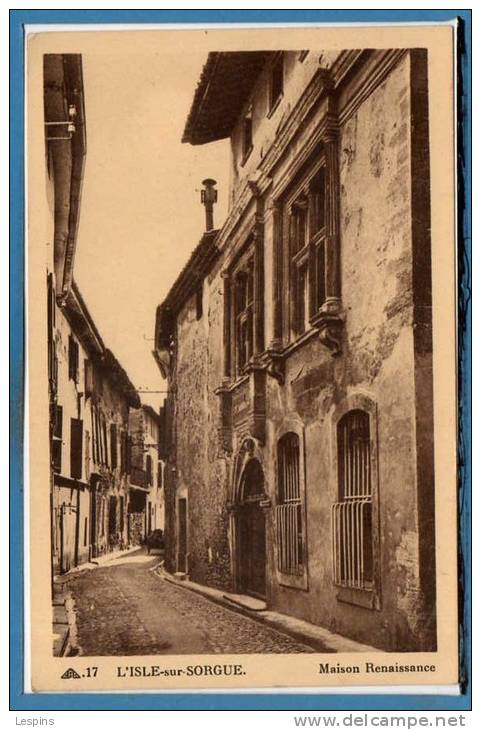 84 - L'ISLE sur SORGUE -- Maison Renaissance