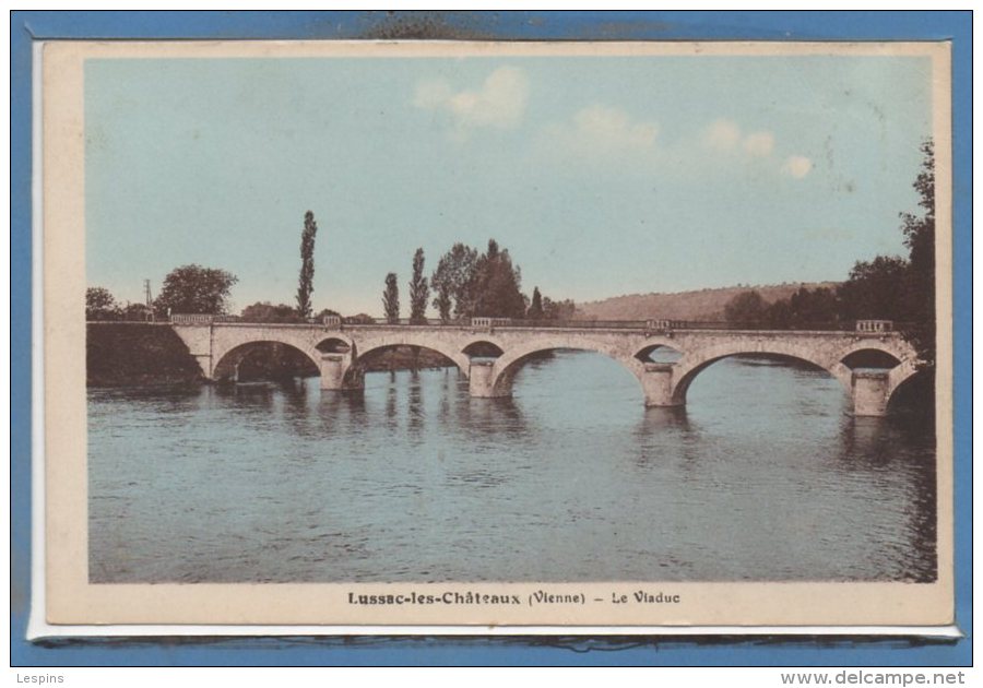 86 - LUSSAC les CHATEAUX -- Le Viaduc
