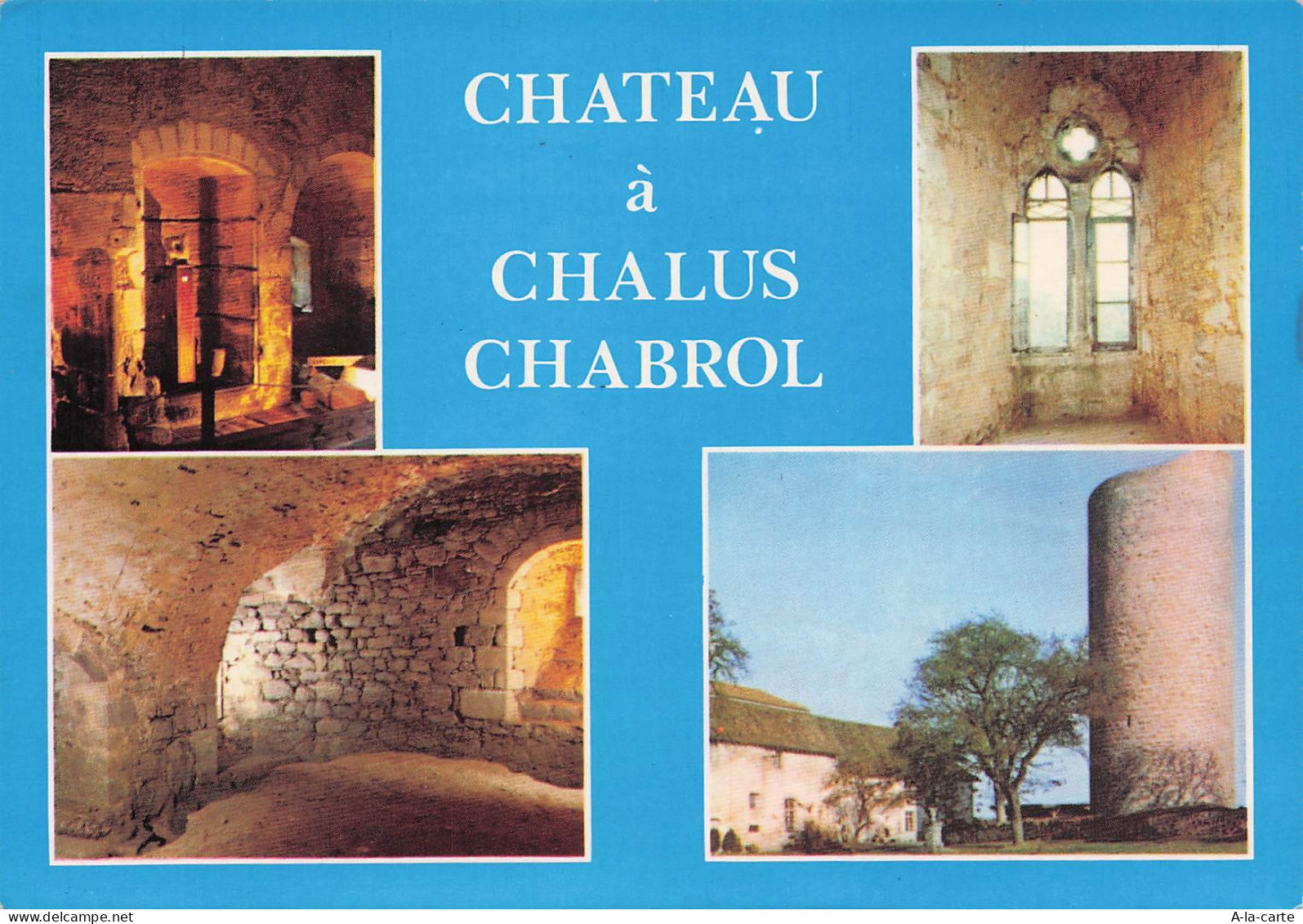 87 CHALUS CHATEAU DE CHALUS CHABROL