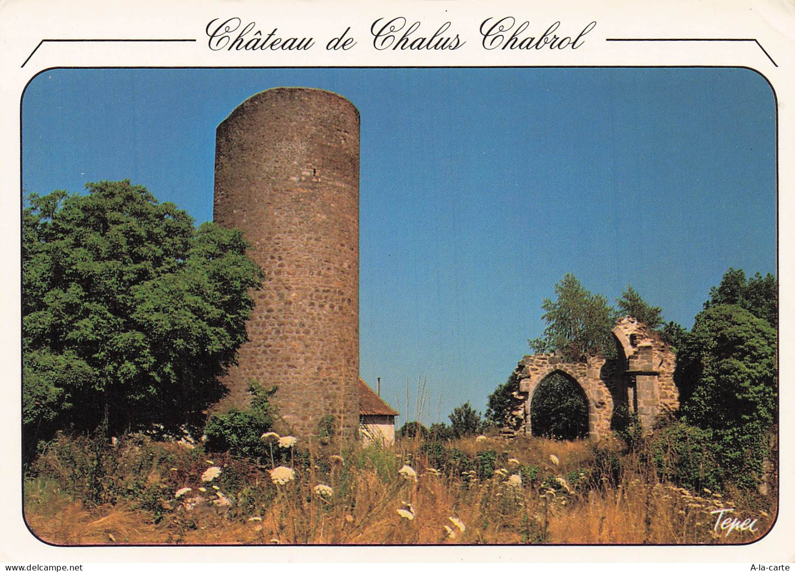 87 CHALUS CHATEAU DE CHALUS CHABROL