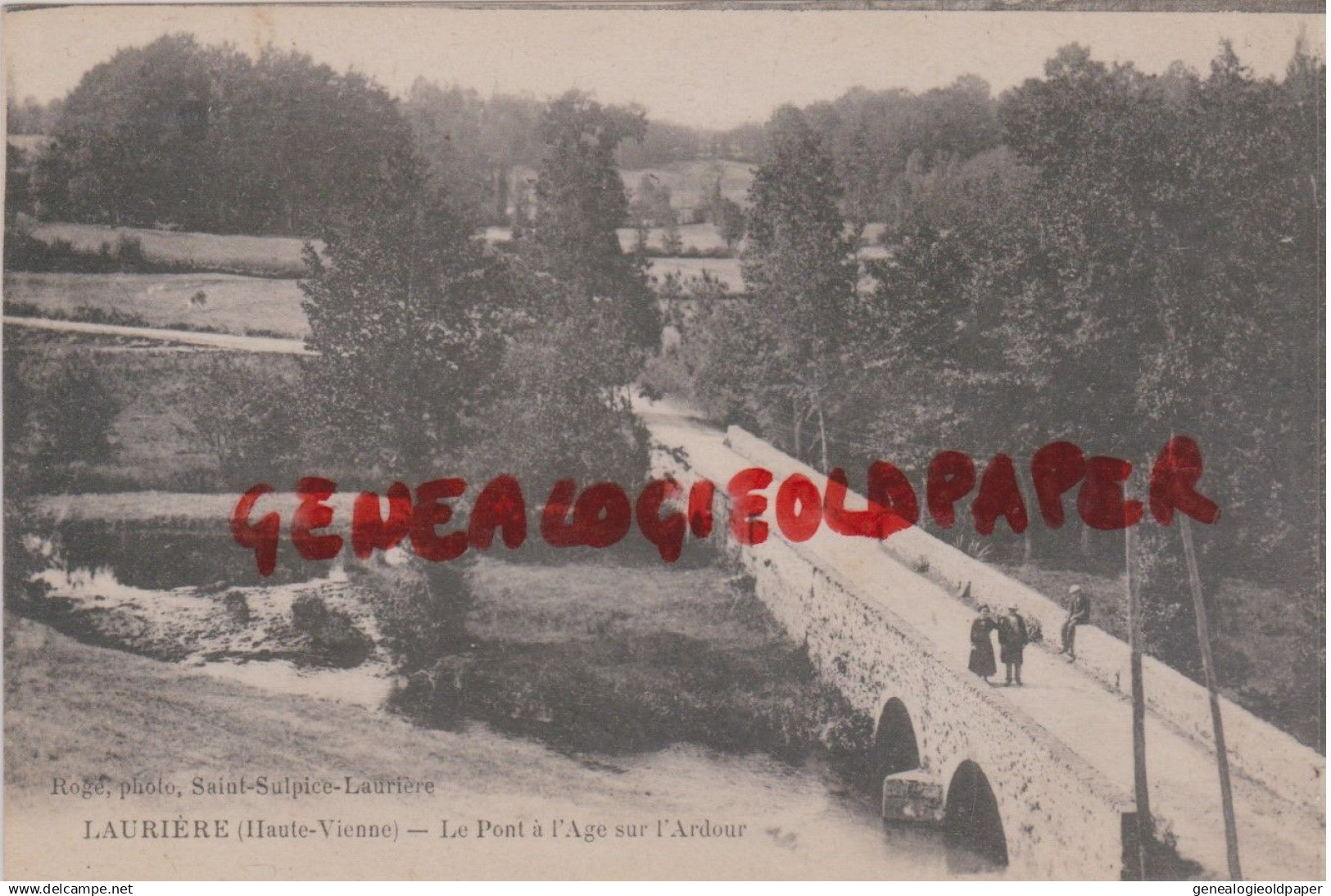 87- LAURIERE - LE PONT A L' AGE SUR L' ADOUR - EDITEUR ROGE ST SAINT SULPICE LAURIERE