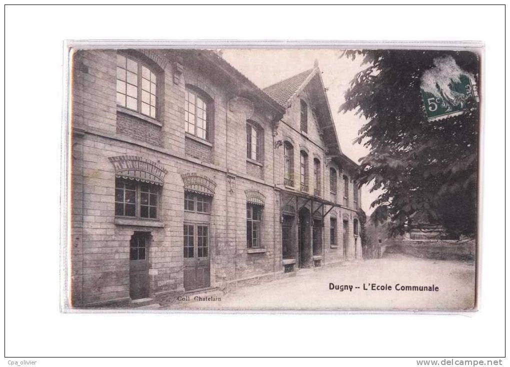 93 DUGNY Ecole Communale, ed Chatelain, 1917