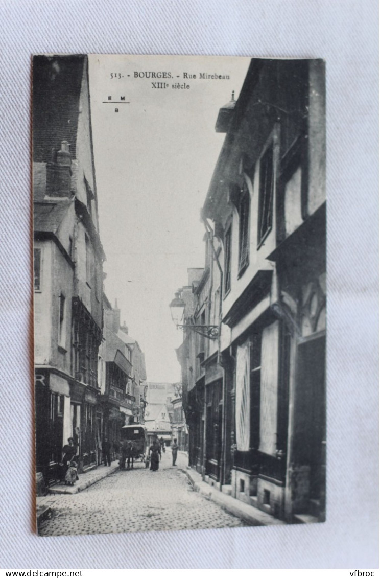 AA552, Cpa 1914, Bourges, rue Mirebeau, Cher 18