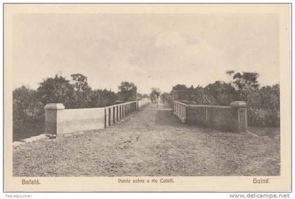 CPA GUINEE - BAFATA - PONTE SOBRE O RIO COLUFI