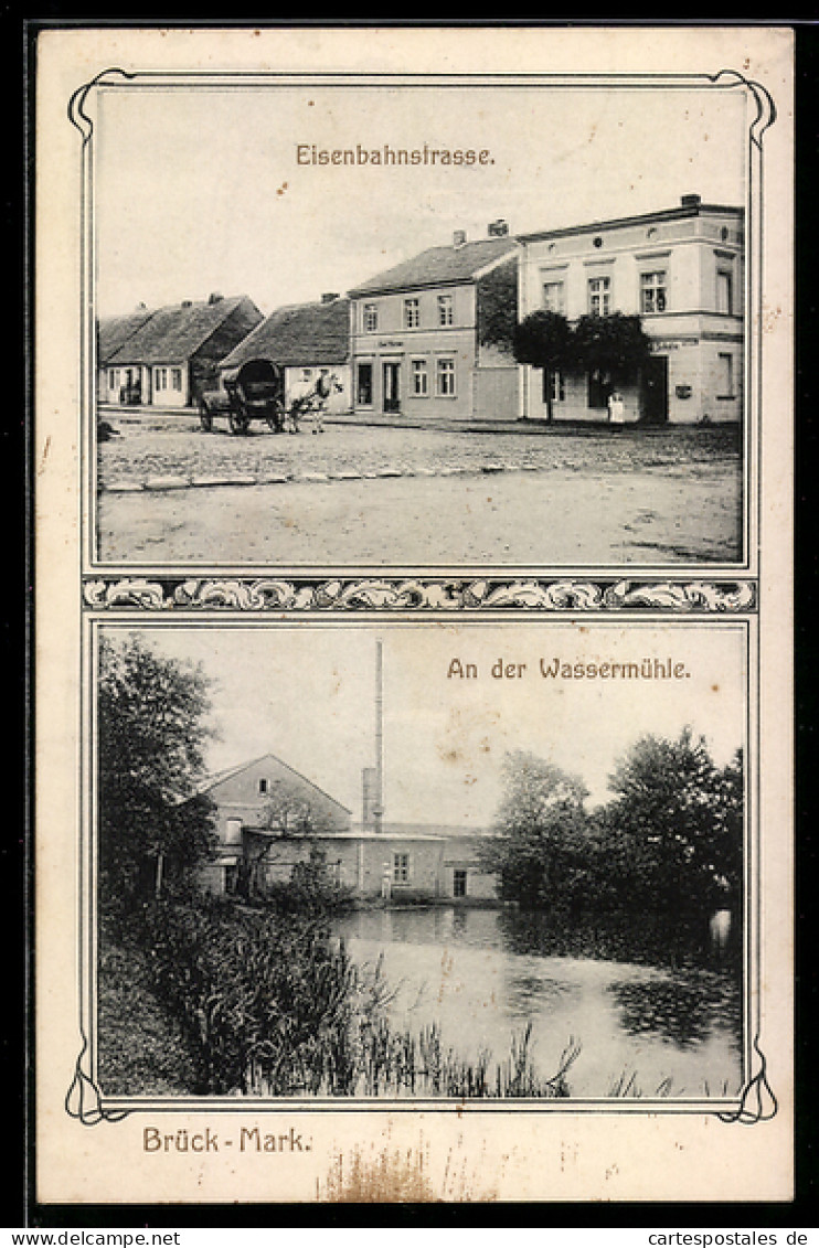 AK Brück-Mark, An der Wassermühle, Eisenbahnstrasse