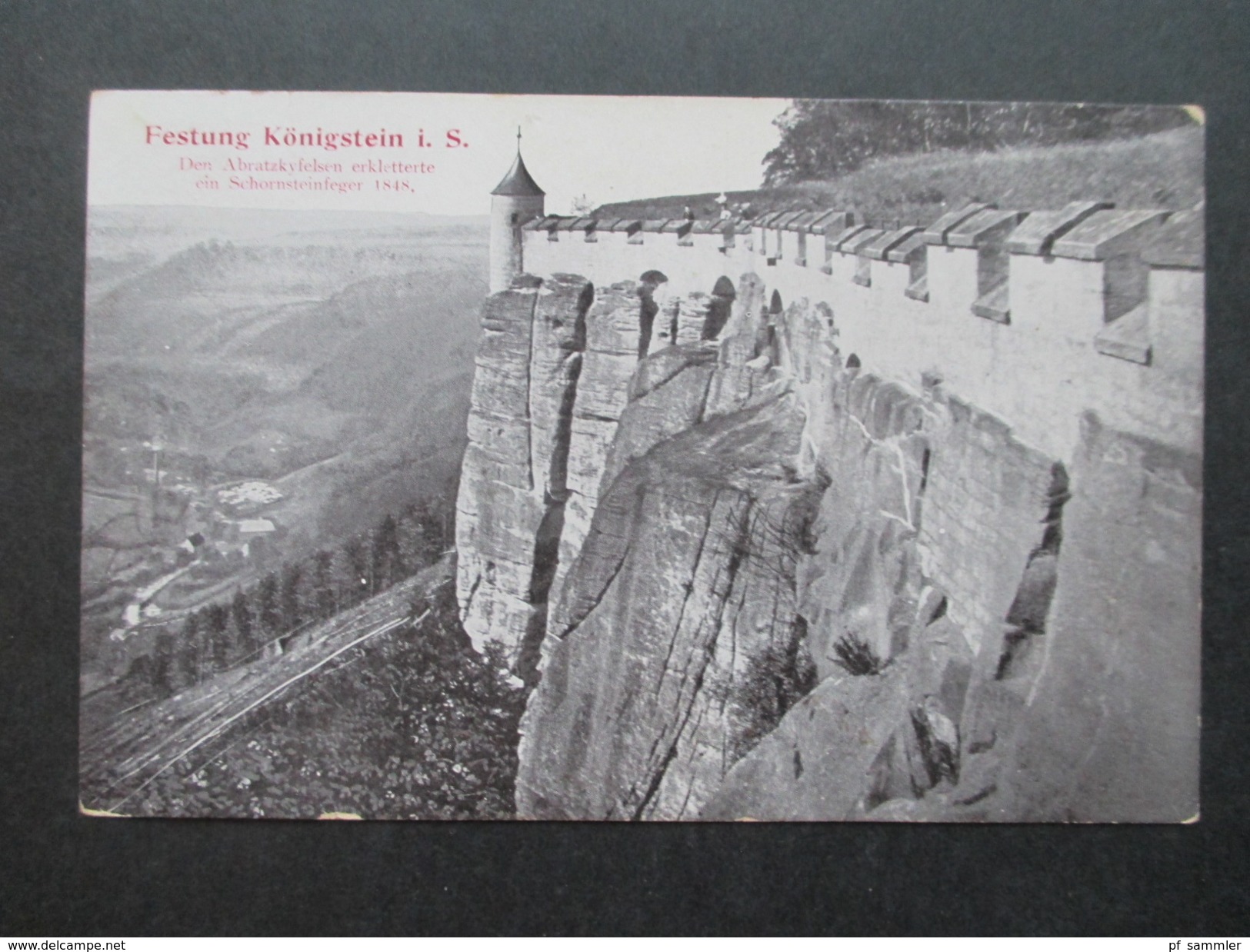 AK Festung Königstein i. S. Den Abratzkyfelsen erkletterte ein Schornsteinfeger 1848. Stempel: Festung Königstein