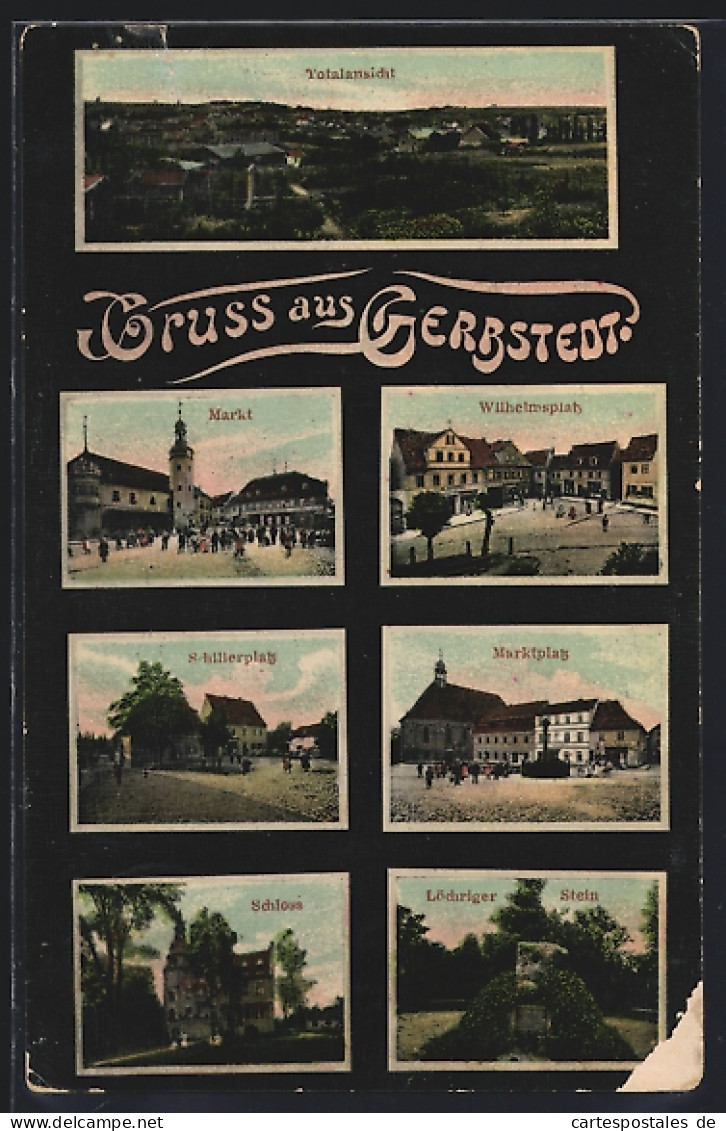 AK Gerbstedt, Löchriger Stein, Schillerplatz, Wilhelmsplatz, Totalansicht