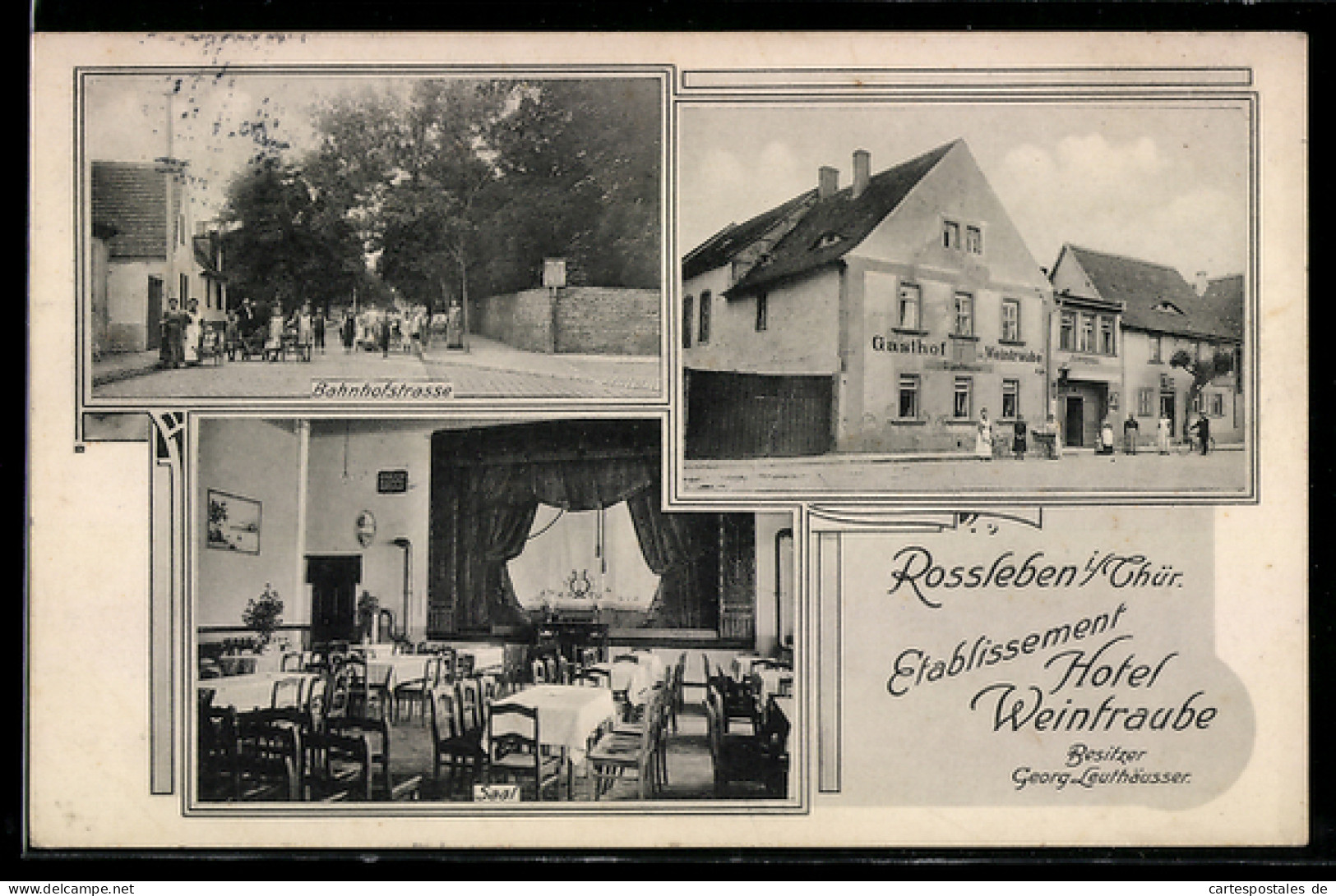 AK Rossleben i. Thür., Hotel Weintraube, Inh. Georg Leuthäuser, Bahnhofstrasse