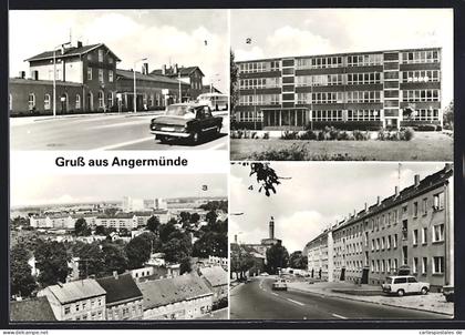 AK Angermünde, Ortsansichten mit Bahnhof, Ehm-Welk-Oberschule, Berliner Strasse