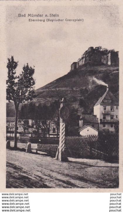B6- BAD MUNSTER  A. STEIN -  EBERNBURG ( BAYRISCHER GRENZPFAHL )  - ( 2 SCANS )
