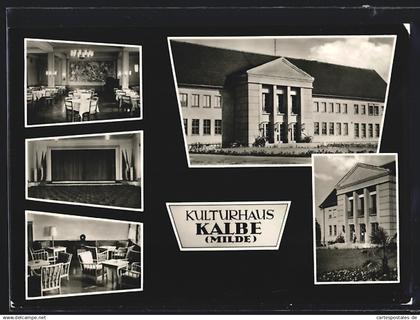 AK Kalbe / Milde, Kulturhaus Kalbe, Aussen - und Innenansichten