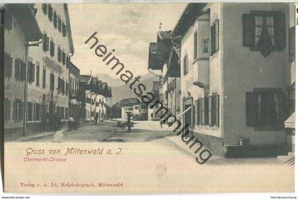 Gruss von Mittenwald - Obermarkt-Strasse - Verlag A. Irl Mittenwald ca. 1900