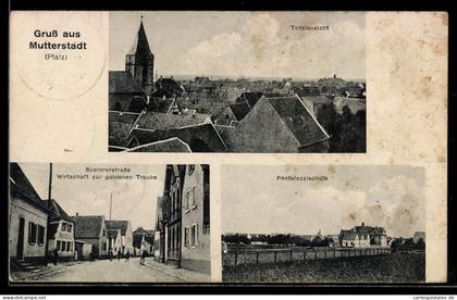 AK Mutterstadt /Pfalz, Speiererstrasse mit Gasthaus zur goldenen Traube, Pestalozzischule und Totalansicht des Ortes