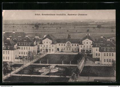AK Berlin-Neukölln, Städtisches Karankenhaus Neukölln in der Rudower Chaussee mit Garten aus der Vogelschau