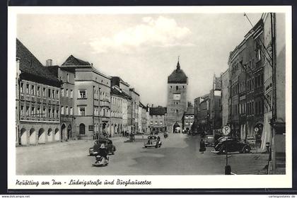 AK Neuötting am Inn, Ludwigstrasse und Burghausertor