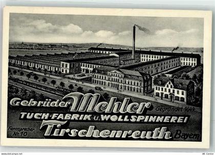 95643 W8593 Tirschenreuth - Tuch-Fabrik u. Wollspinnerei Mehler - 13624394