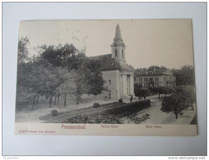 AK 1906 Österreich / Tschechien / Sudeten. Franzensbad. Kathol. Kirche. Hotel Kreuz. 370a Hermann Poy, Dresden