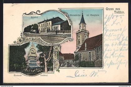 AK Trebbin, Marienkirche mit Oberpfarre, Bahnhof, Bismarck-Denkmal
