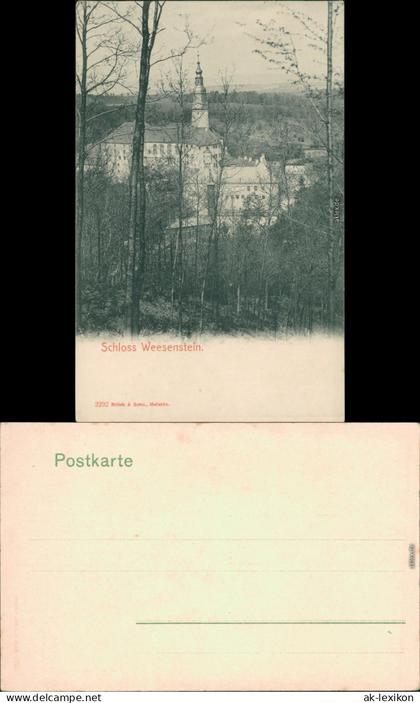 Ansichtskarte Weesenstein (Müglitz) Schloss Weesenstein 1900