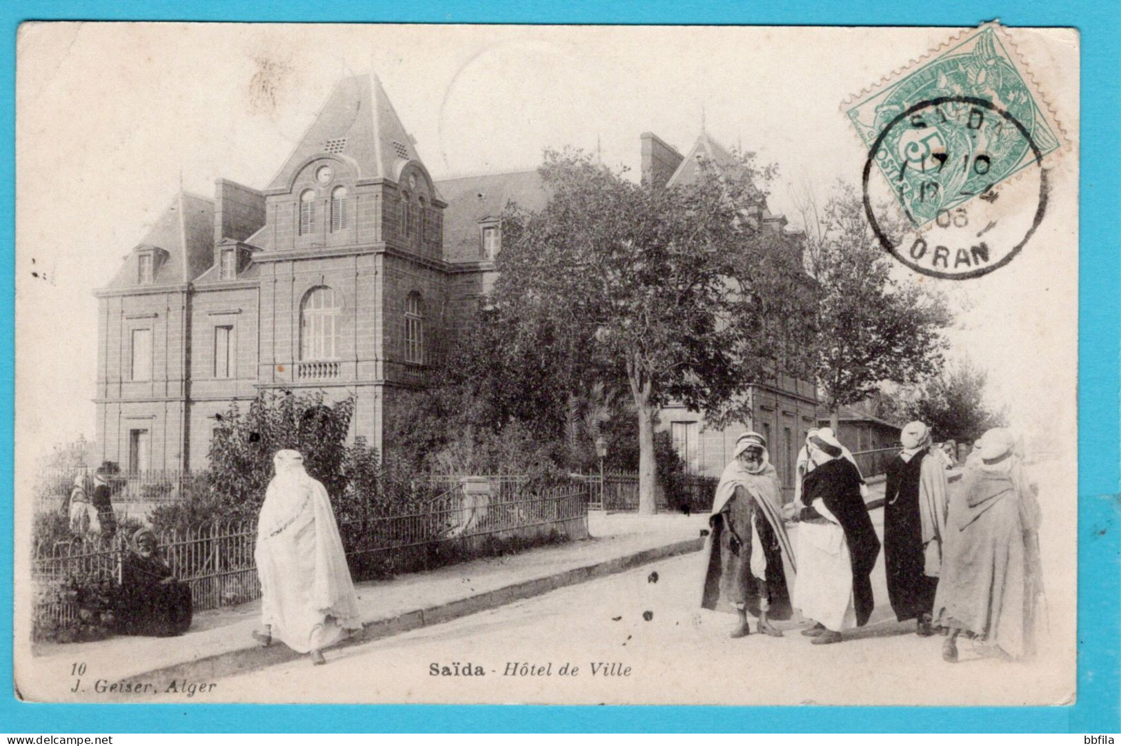 ALGERIA picture post card Saïda, Hôtel de Ville 1905 Saïda- Gand, Belgium